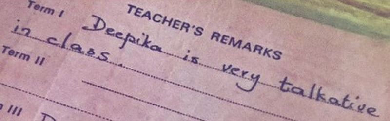 Deepika Padukone's Teacher's Remarks